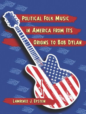 cover image of Political Folk Music in America from Its Origins to Bob Dylan
